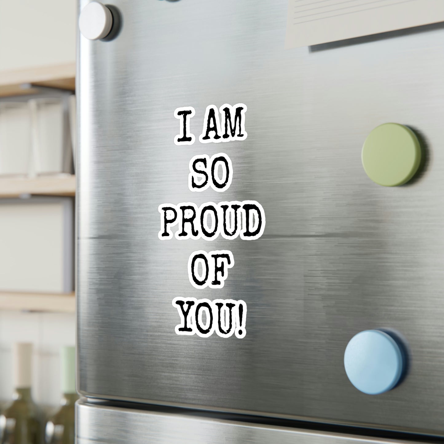 "I AM SO PROUD OF YOU" Vinyl Decals