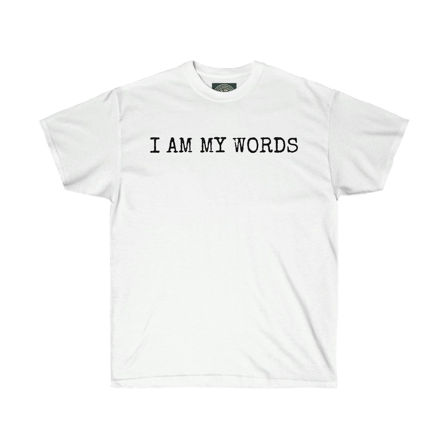 "I AM MY WORDS" Unisex label tee