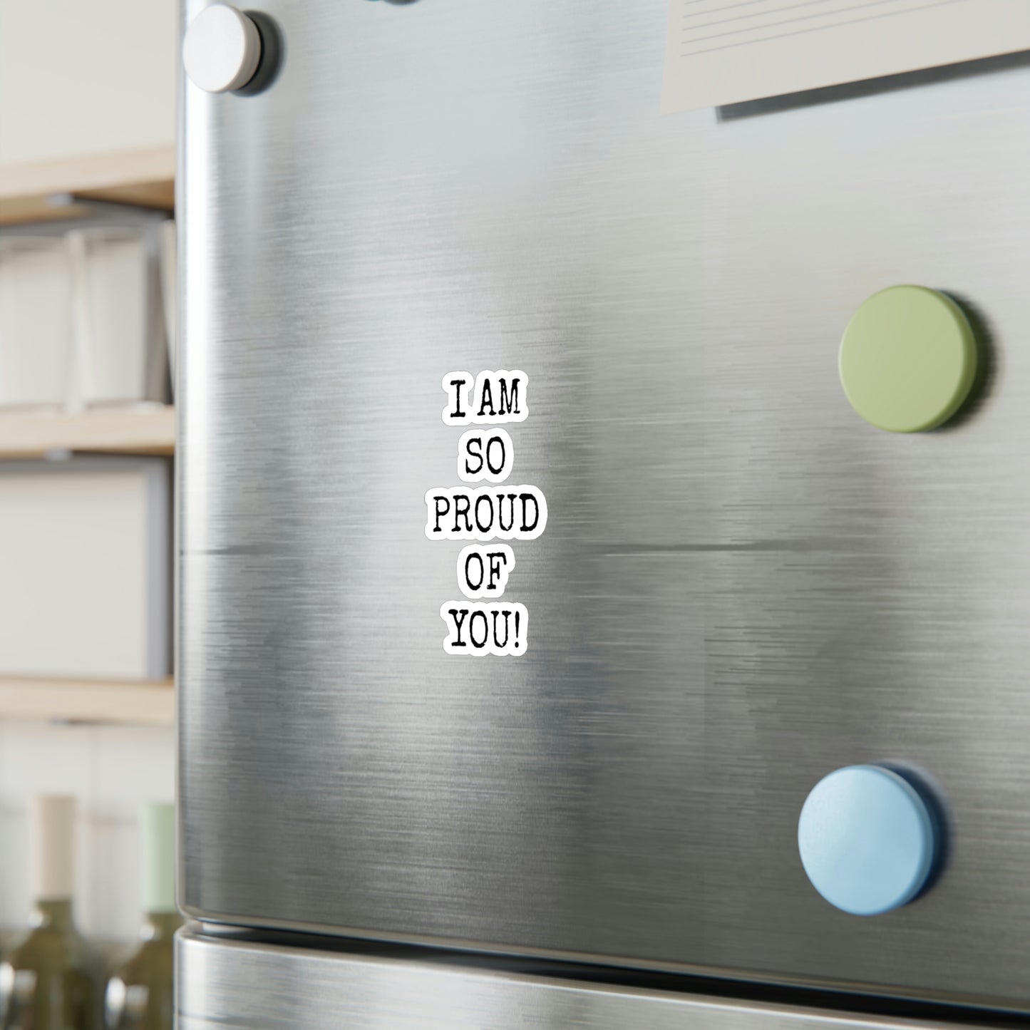 "I AM SO PROUD OF YOU" Vinyl Decals