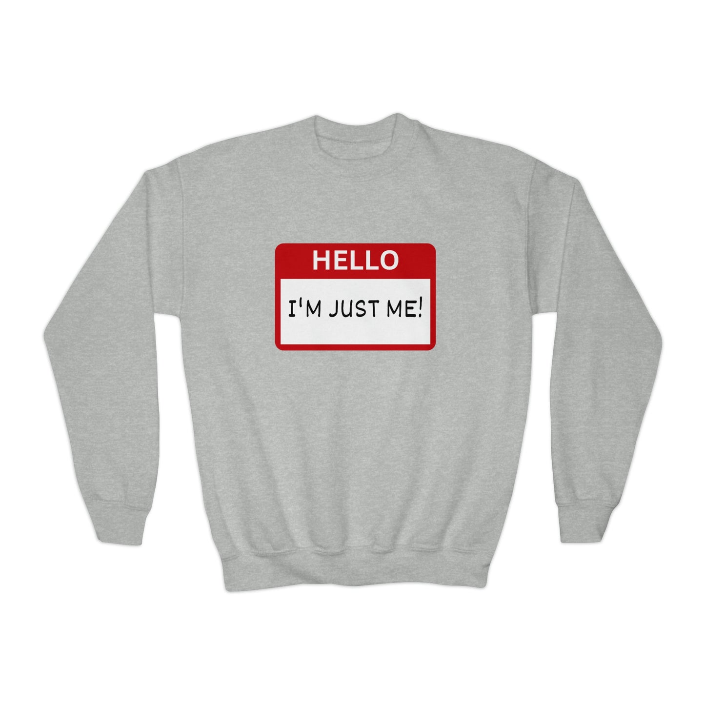 Youth "Hello , I'm Just Me" Crewneck Sweatshirt