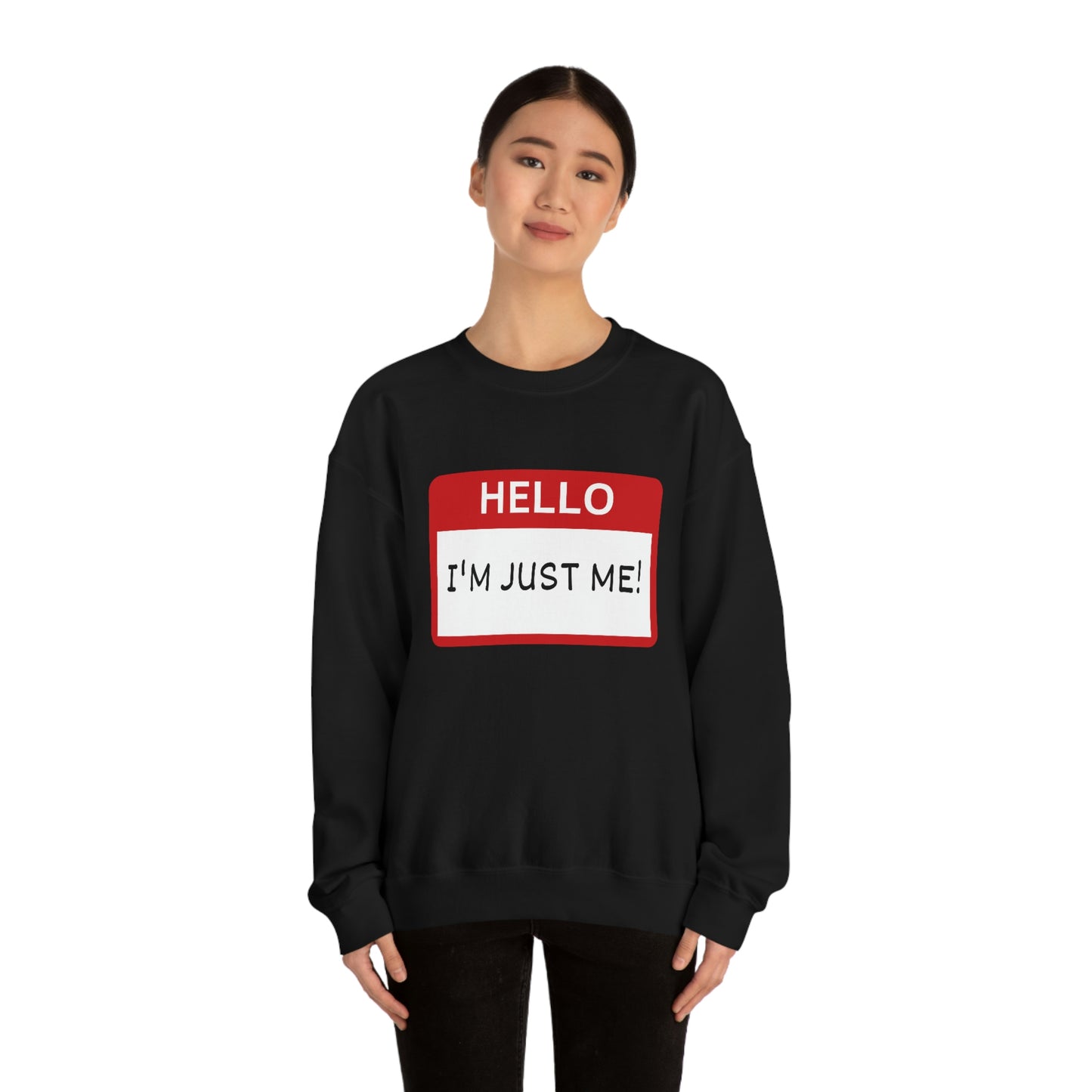 Unisex "Hello, I'm Just Me" Oversized Name Tag Crewneck