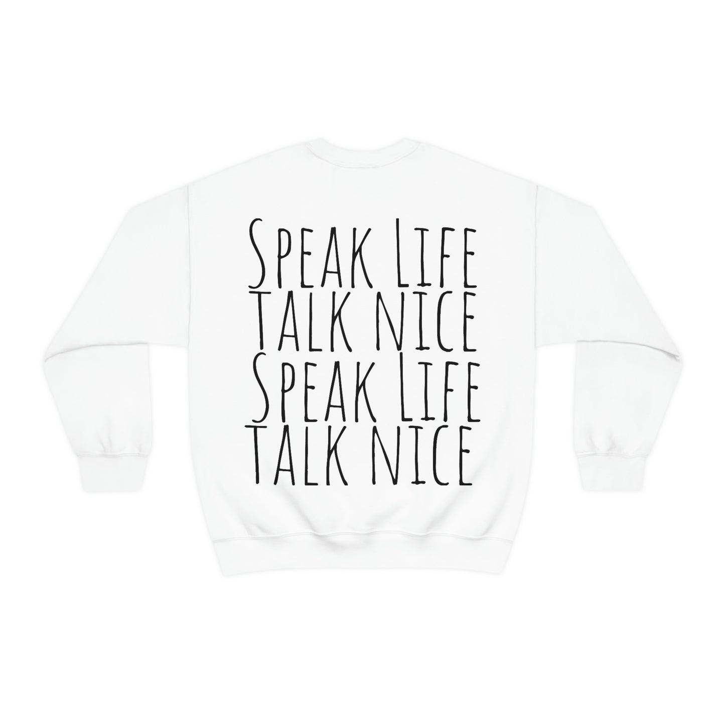 "Speak Life-Talk Nice" Unisex Heavy Blend™ Crewneck Sweatshirt