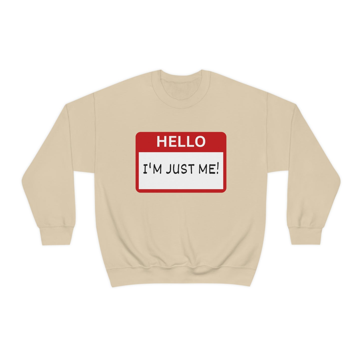 Unisex "Hello, I'm Just Me" Oversized Name Tag Crewneck