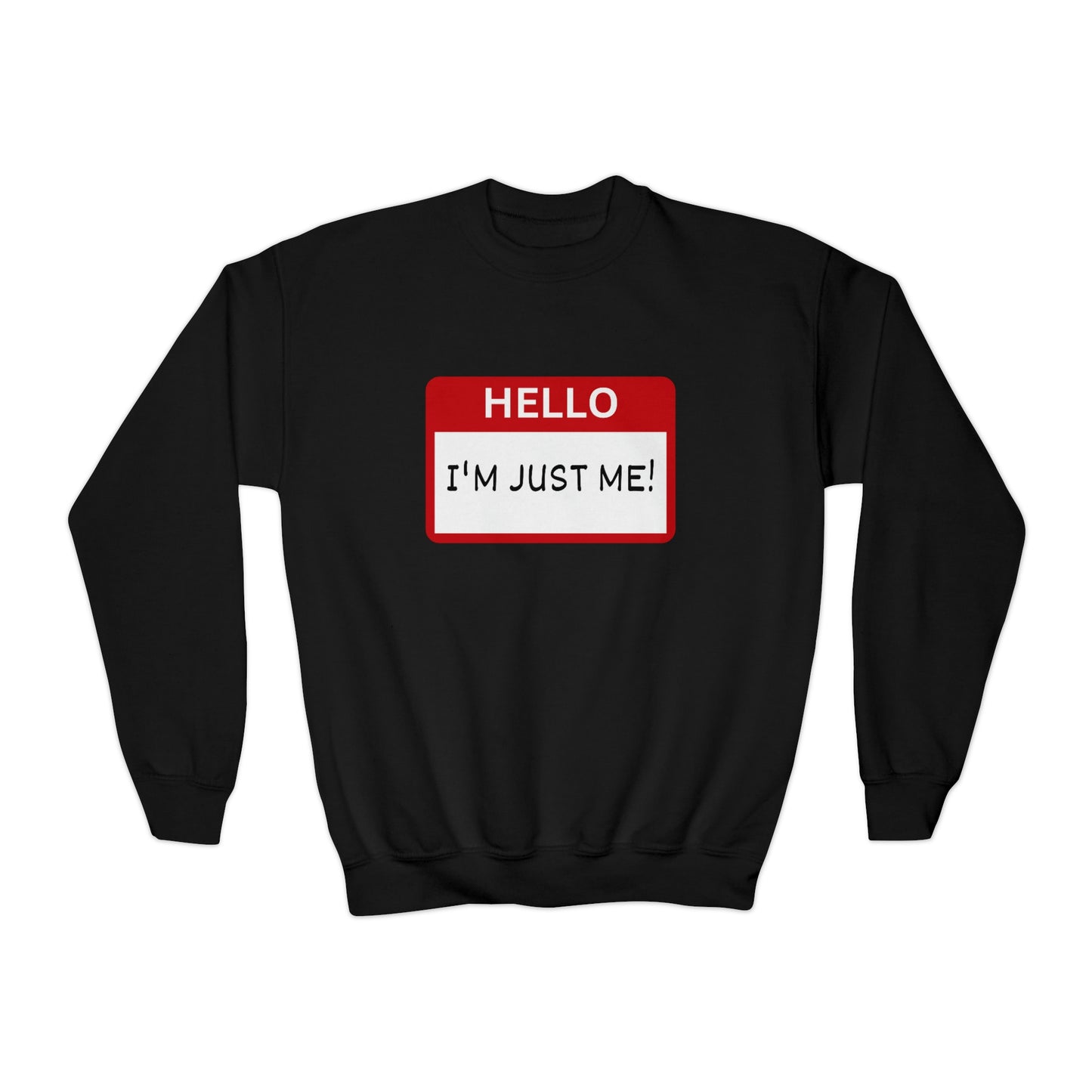 Youth "Hello , I'm Just Me" Crewneck Sweatshirt