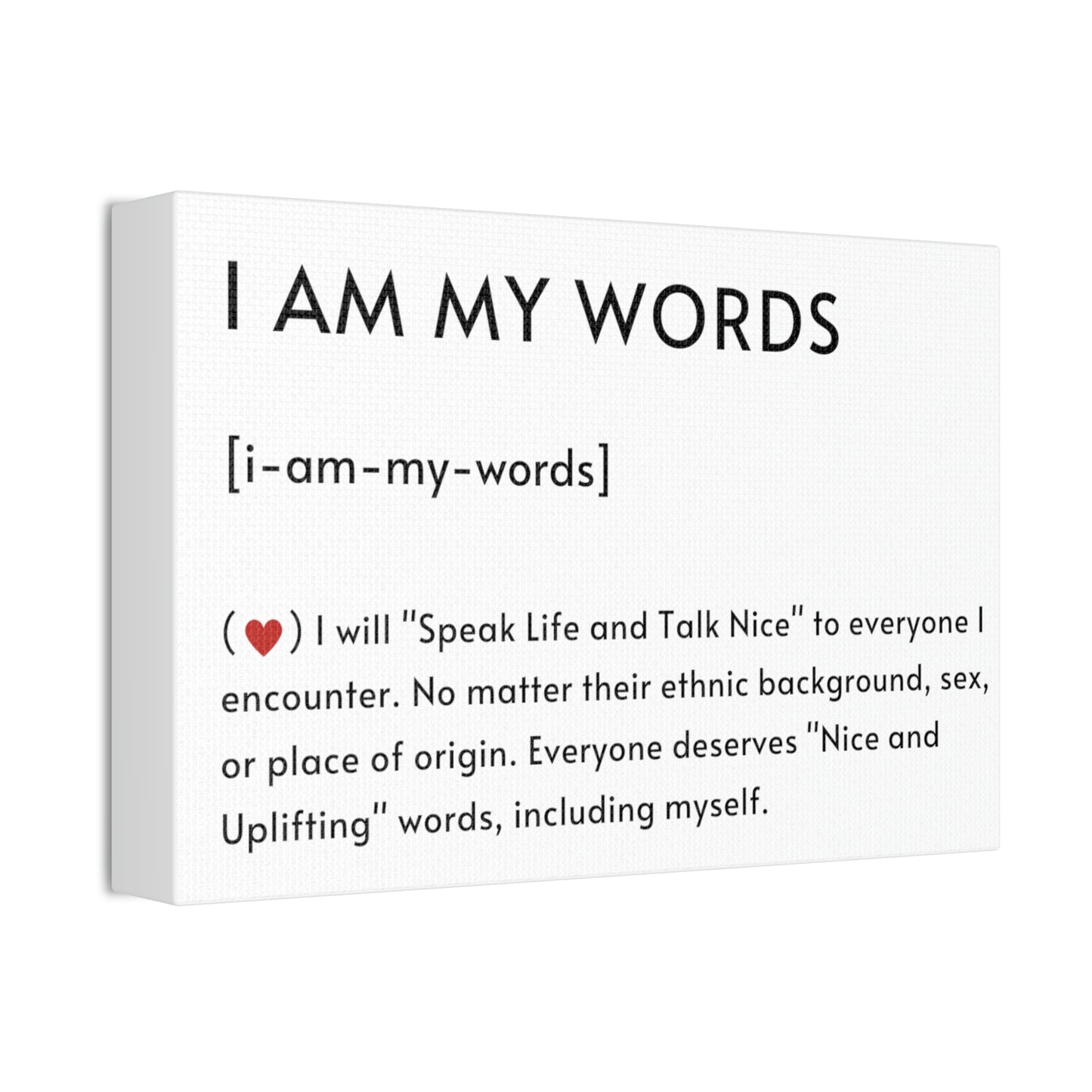 "I AM MY WORDS" Canvas Stretched, 1.5''