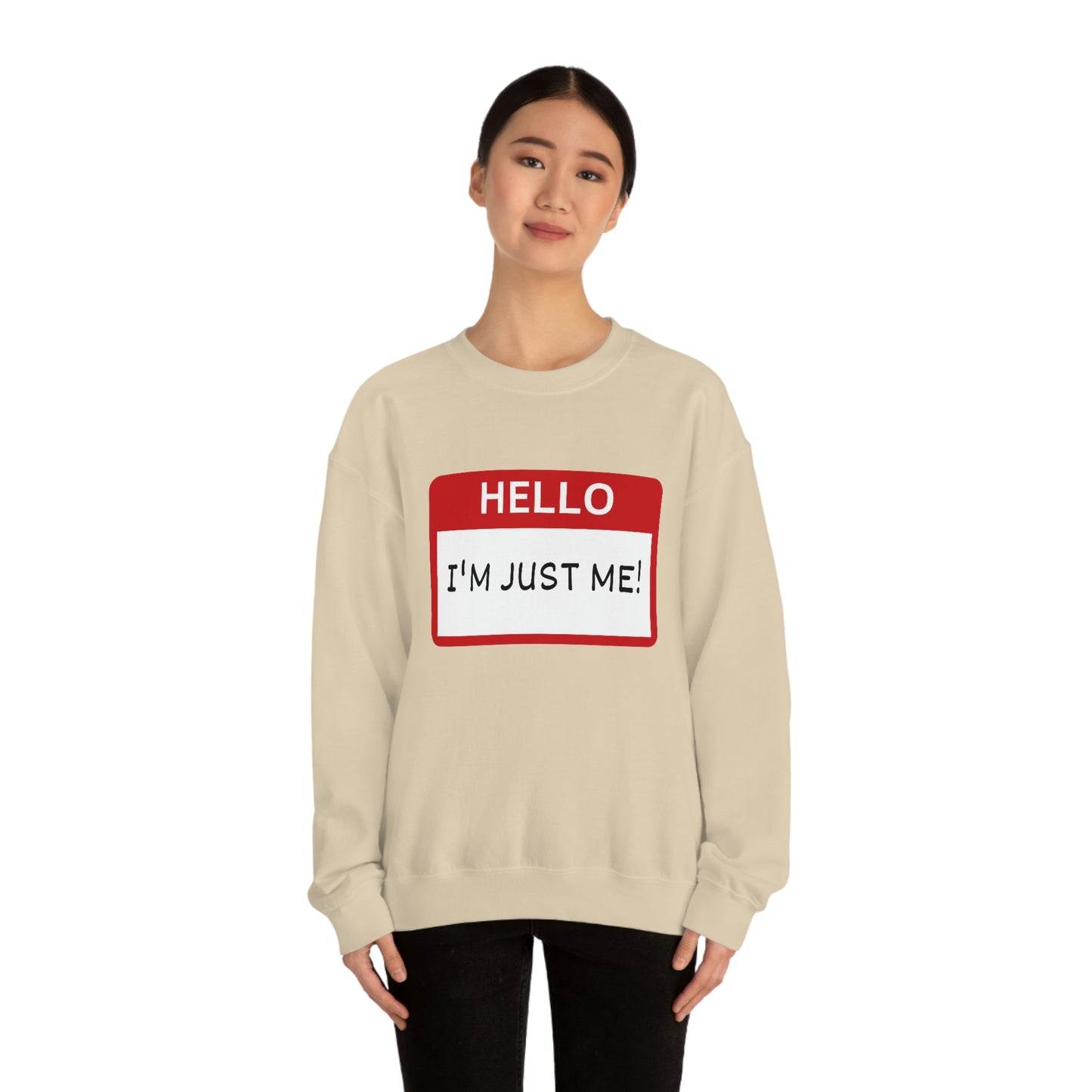 Unisex "Hello, I'm Just Me" Oversized Name Tag Crewneck