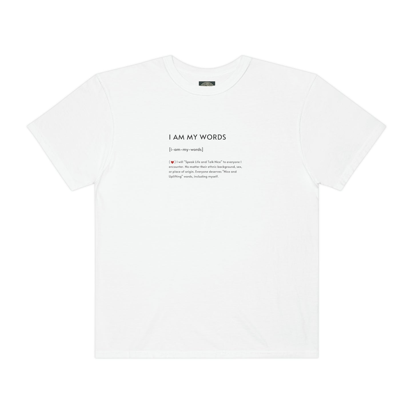 "I AM MY WORDS" Unisex Garment-Dyed T-shirt