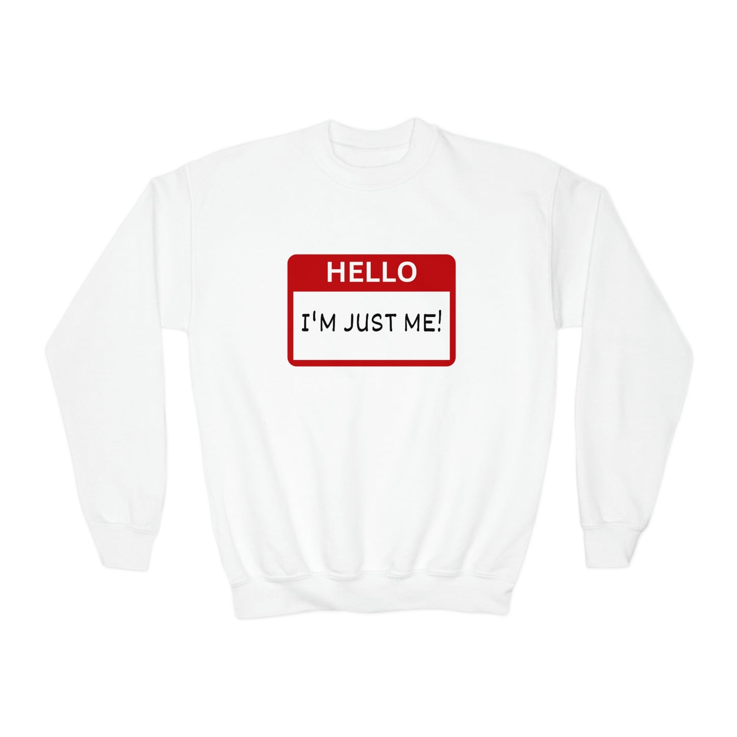 Youth "Hello , I'm Just Me" Crewneck Sweatshirt