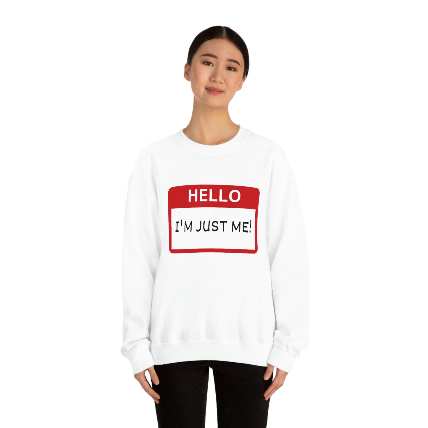 Unisex "Hello, I'm Just Me" Oversized Name Tag Crewneck