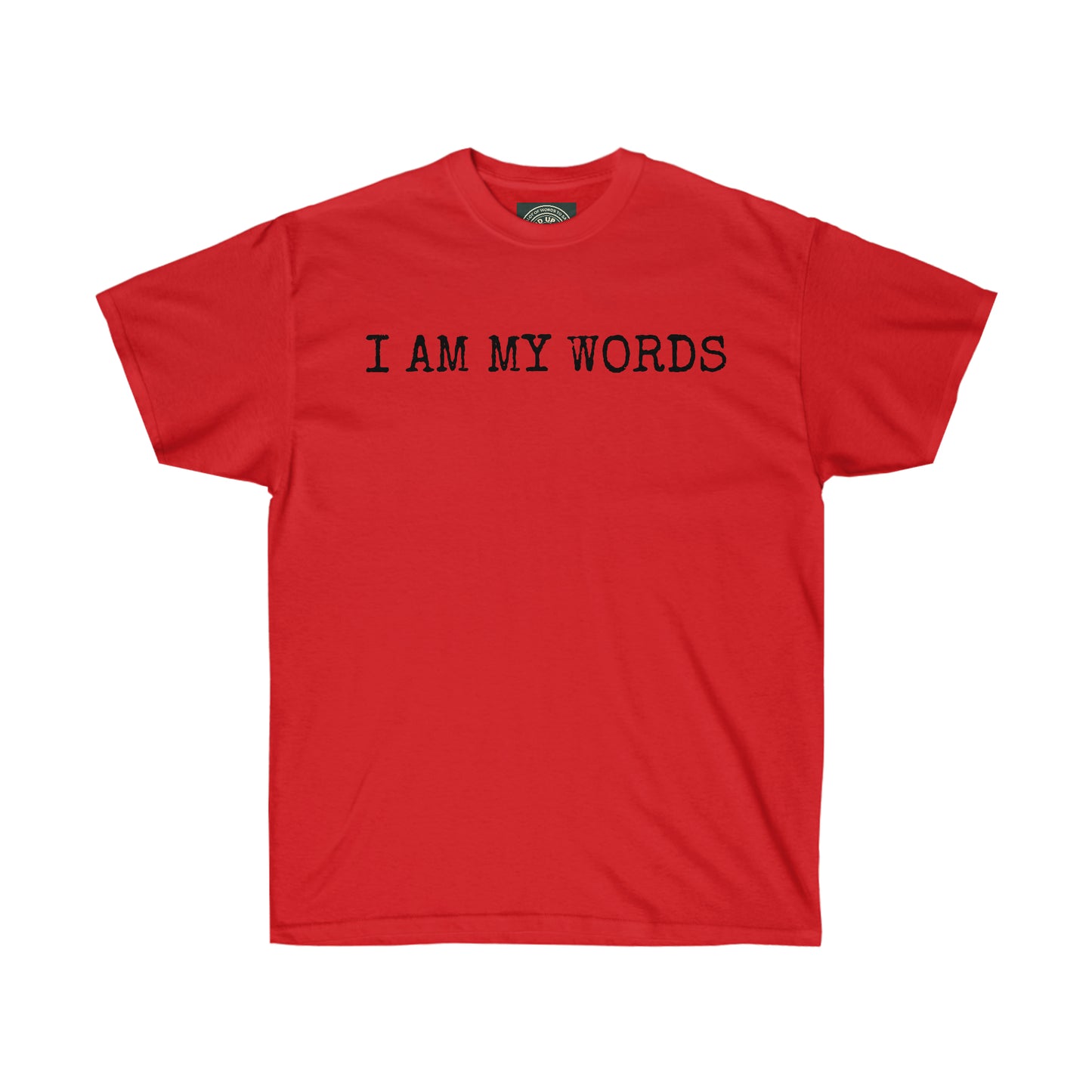 "I AM MY WORDS" Unisex label tee